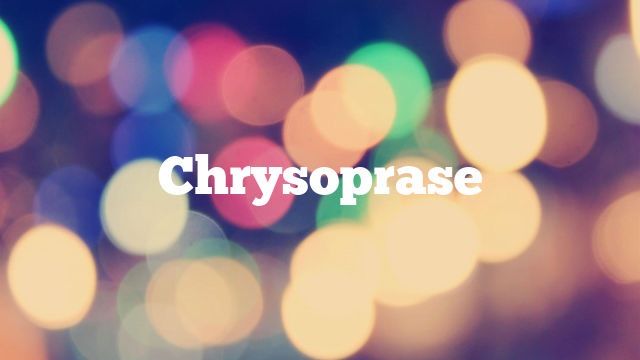Chrysoprase